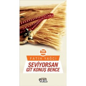 Seviyorsan Git Konuş Bence - Fatih Yağcı