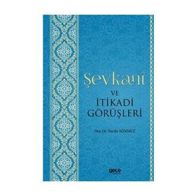 Şevkani Ve Itikadi Görüşleri - Vecihi Sönmez