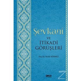 Şevkani Ve Itikadi Görüşleri - Vecihi Sönmez