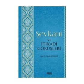 Şevkani Ve Itikadi Görüşleri - Vecihi Sönmez