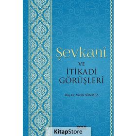 Şevkani Ve Itikadi Görüşleri - Vecihi Sönmez