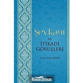 Şevkani Ve Itikadi Görüşleri - Vecihi Sönmez