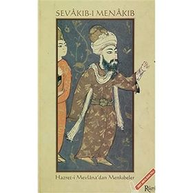 SEVÂKIB-I MENÂKIB HAZRET-I MEVLÂNA´DAN MENKIBELER - GENEL