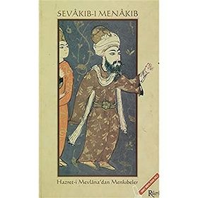 SEVÂKIB-I MENÂKIB HAZRET-I MEVLÂNA´DAN MENKIBELER - GENEL