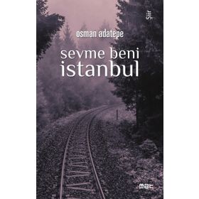 Sevme Beni İstanbul - Osman Adatepe