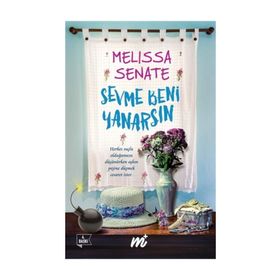Sevme Beni Yanarsın - Melissa Senate