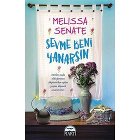 Sevme Beni Yanarsın - Melissa Senate
