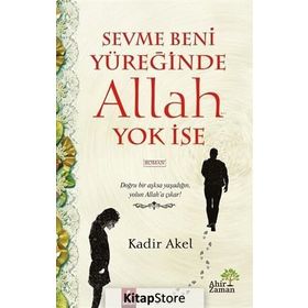 Sevme Beni Yüreğinde Allah Yok İse - Kadir Akel