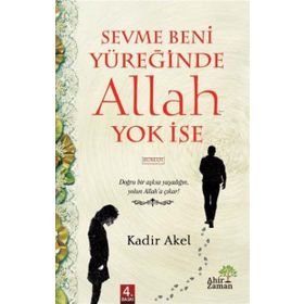 Sevme Beni Yüreğinde Allah Yok İse - Kadir Akel