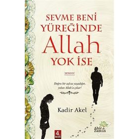 Sevme Beni Yüreğinde Allah Yok İse - Kadir Akel