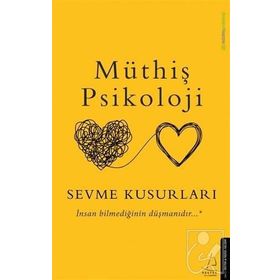 Sevme Kusurları-Müthiş Psikoloji
