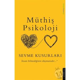 Sevme Kusurları-Müthiş Psikoloji