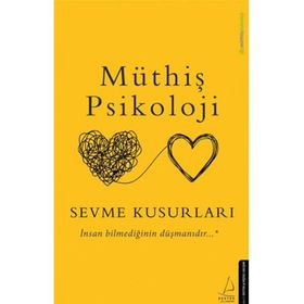 Sevme Kusurları-Müthiş Psikoloji