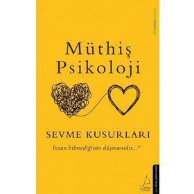 Sevme Kusurları-Müthiş Psikoloji