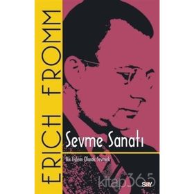 SEVME SANATI - ERICH FROMM