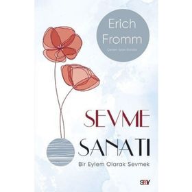 SEVME SANATI - ERICH FROMM