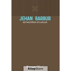 Sevmediğim Atlaslar - Jehan Barbur