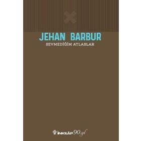 Sevmediğim Atlaslar - Jehan Barbur