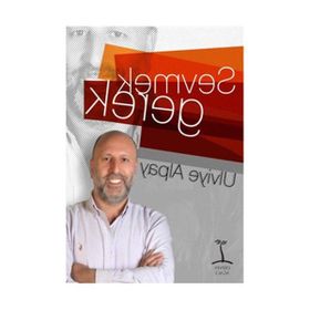 SEVMEK GEREK - ULVIYE ALPAY
