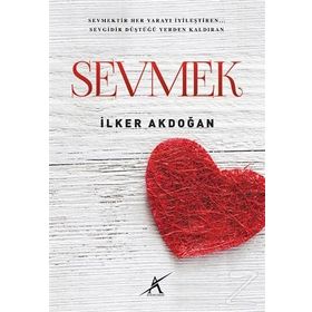 Sevmek - İlker Akdoğan