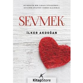 Sevmek - İlker Akdoğan