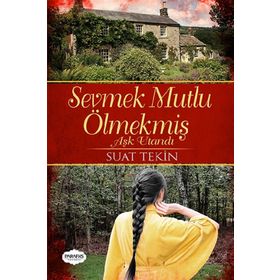 Sevmek Mutlu Ölmekmiş - Suat Tekin