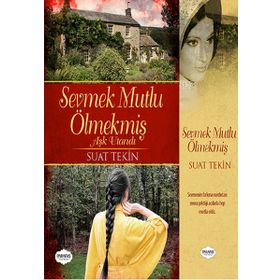 Sevmek Mutlu Ölmekmiş - Suat Tekin