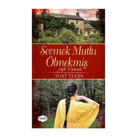 Sevmek Mutlu Ölmekmiş - Suat Tekin