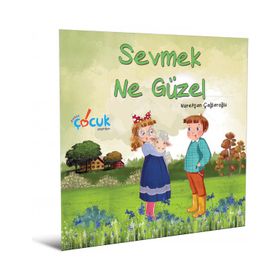 Sevmek Ne Güzel - Nuretşan Çağlaroğlu