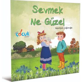 Sevmek Ne Güzel - Nuretşan Çağlaroğlu