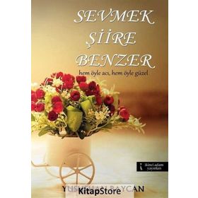 Sevmek Şiire Benzer - Yusufhan Baycan