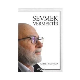 Sevmek Vermektir - Ahmet Ulukaya