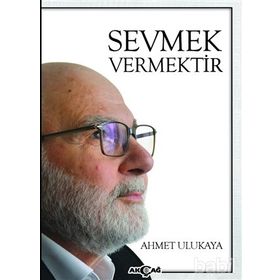 Sevmek Vermektir - Ahmet Ulukaya