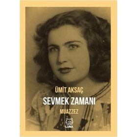 Sevmek Zamanı - Muazzez - Ümit Aksaç