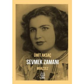 Sevmek Zamanı - Muazzez - Ümit Aksaç