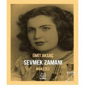 Sevmek Zamanı - Muazzez - Ümit Aksaç