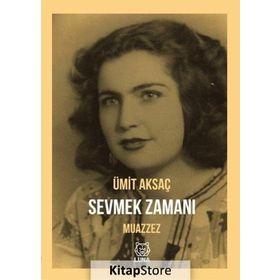 Sevmek Zamanı - Muazzez - Ümit Aksaç