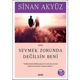 Sevmek Zorunda Değilsin Beni - Sinan Akyüz