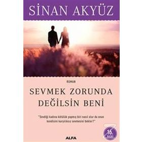 Sevmek Zorunda Değilsin Beni - Sinan Akyüz
