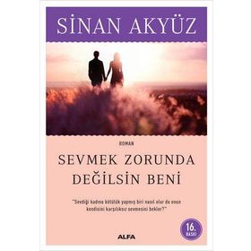 Sevmek Zorunda Değilsin Beni - Sinan Akyüz