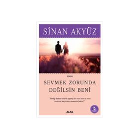 Sevmek Zorunda Değilsin Beni - Sinan Akyüz