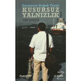 Sevmenin Soğuk Tarafı - Kusursuz Yalnızlık - Zeki Nurçin