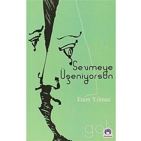 SEVMEYE ÜŞENİYORSUN - ETEM YILMAZ