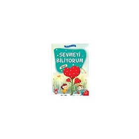 Sevmeyi Biliyorum Sevgi - Erdemler 1 Timaş Çocuk