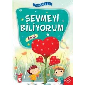 Sevmeyi Biliyorum Sevgi - Erdemler 1 Timaş Çocuk