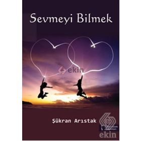 SEVMEYI BILMEK - ŞÜKRAN ARISTAK