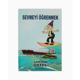 Sevmeyi Öğrenmek - Lütfi Can Üstel