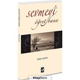 SEVMEYI ÖĞRET BANA - TALAT SEMIZ