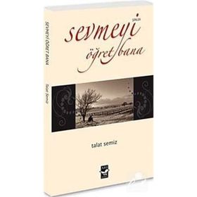 SEVMEYI ÖĞRET BANA - TALAT SEMIZ