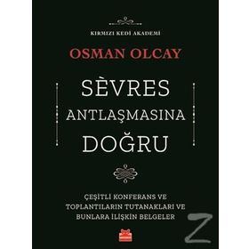 Sevres Antlaşmasına Doğru - Osman Olcay